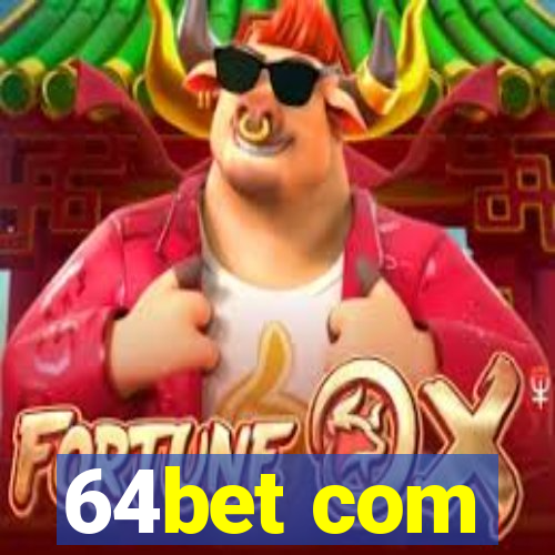 64bet com